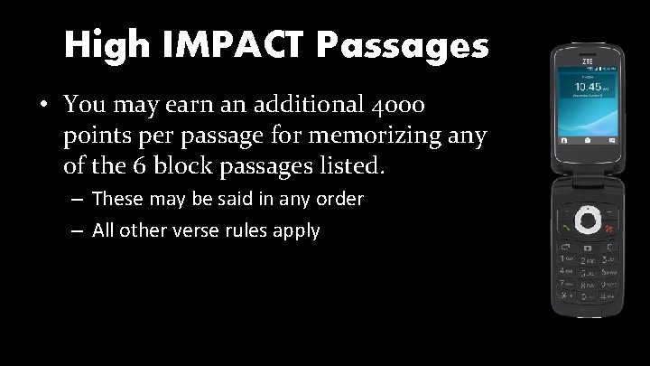 High IMPACT Passages • You may earn an additional 4000 points per passage for