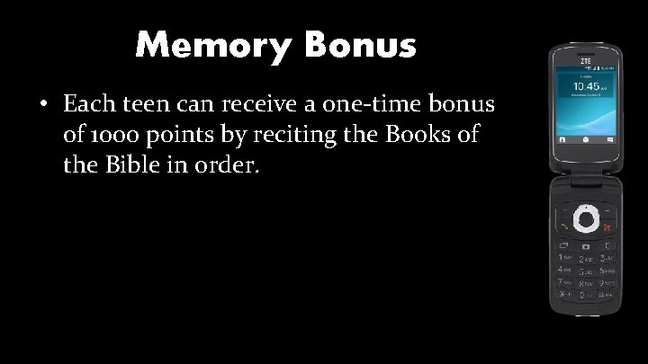 Memory Bonus • Each teen can receive a one-time bonus of 1000 points by