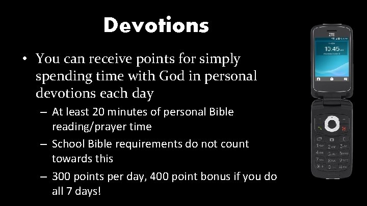 Devotions • You can receive points for simply spending time with God in personal