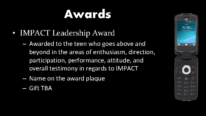 Awards • IMPACT Leadership Award – Awarded to the teen who goes above and