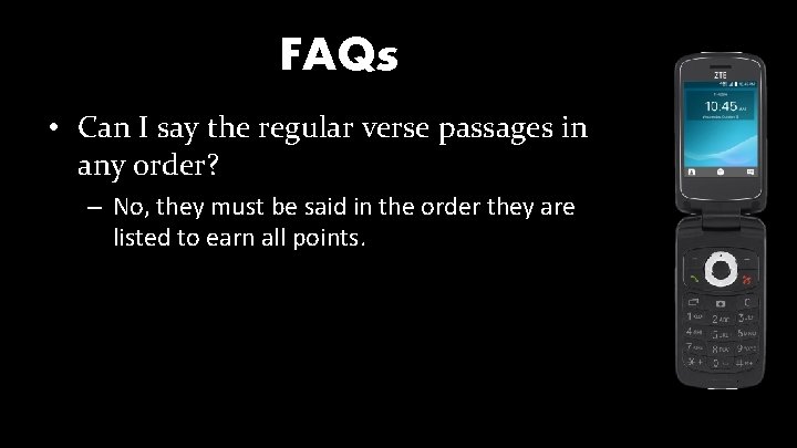 FAQs • Can I say the regular verse passages in any order? – No,