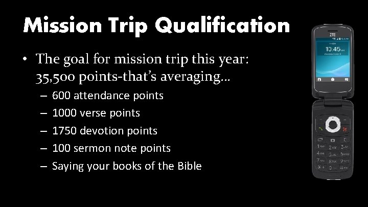 Mission Trip Qualification • The goal for mission trip this year: 35, 500 points-that’s