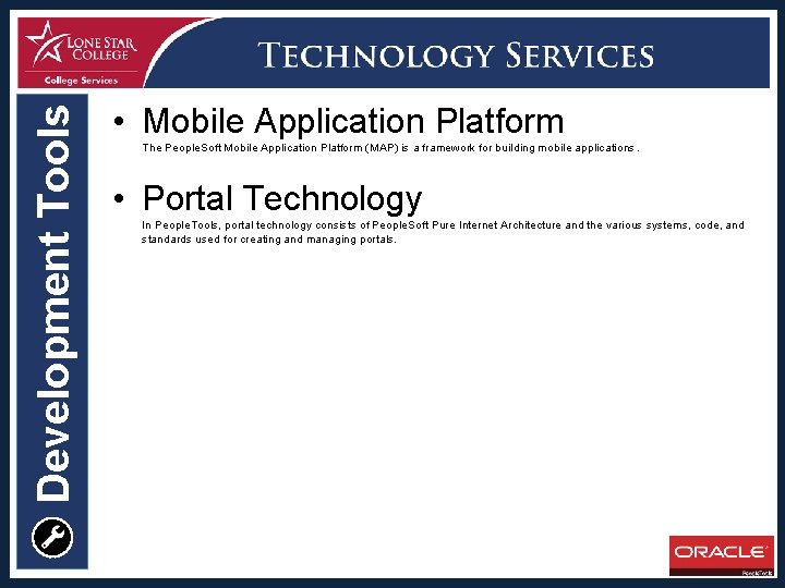 Development Tools • Mobile Application Platform The People. Soft Mobile Application Platform (MAP) is