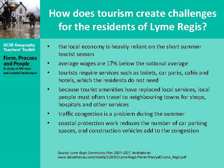How does tourism create challenges for the residents of Lyme Regis? • • • How does tourism create challenges for the residents of Lyme Regis? • • •