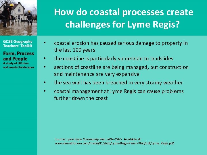 How do coastal processes create challenges for Lyme Regis? • • • coastal erosion