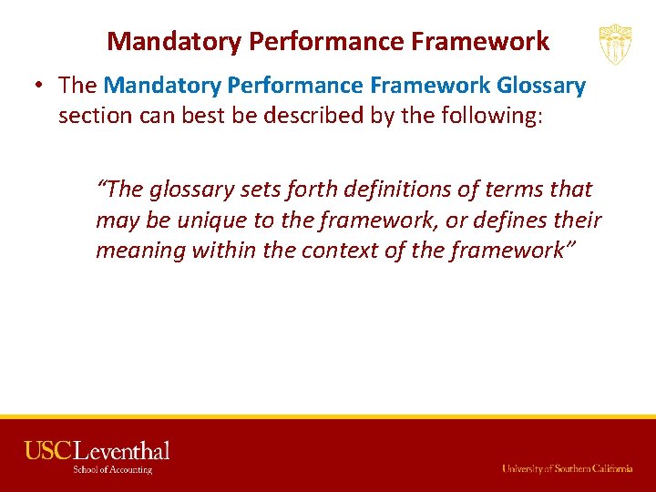 Mandatory Performance Framework • The Mandatory Performance Framework Glossary section can best be described