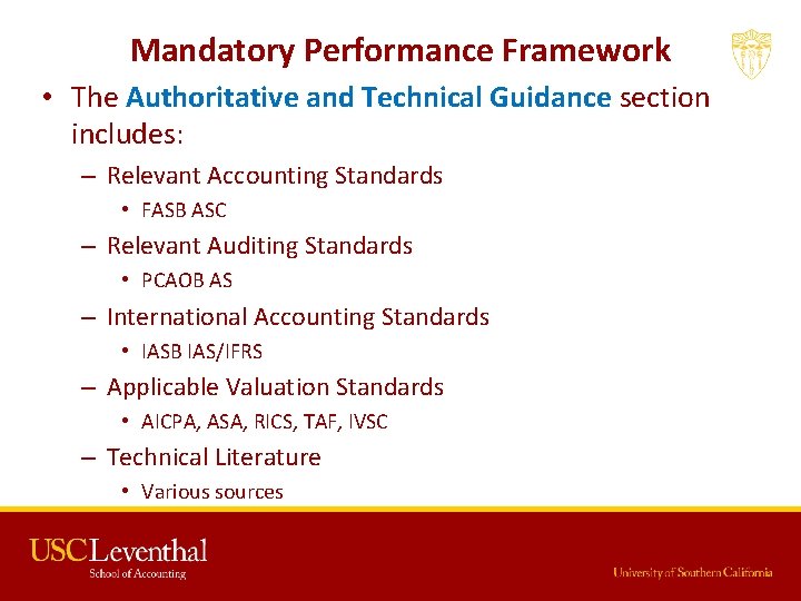 Mandatory Performance Framework • The Authoritative and Technical Guidance section includes: – Relevant Accounting