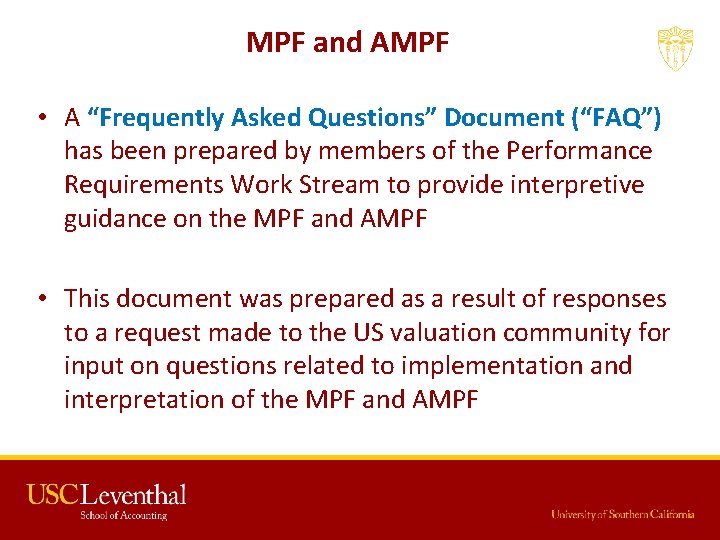 MPF and AMPF • A “Frequently Asked Questions” Document (“FAQ”) has been prepared by