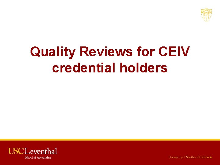 Quality Reviews for CEIV credential holders 