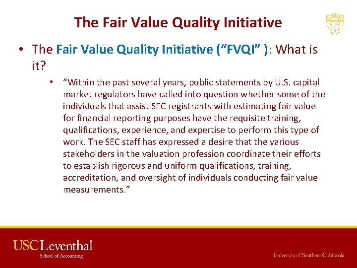 The Fair Value Quality Initiative • The Fair Value Quality Initiative (“FVQI” ): What