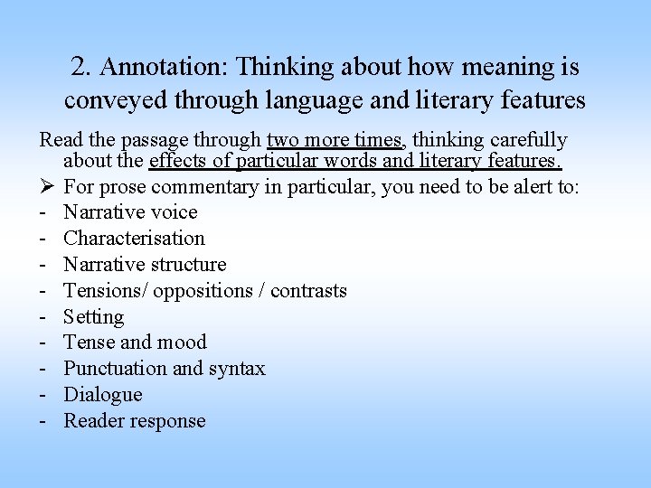 2. Annotation: Thinking about how meaning is conveyed through language and literary features Read 2. Annotation: Thinking about how meaning is conveyed through language and literary features Read