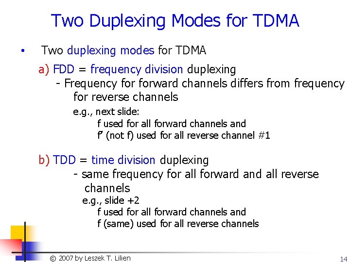 Two Duplexing Modes for TDMA • Two duplexing modes for TDMA a) FDD =