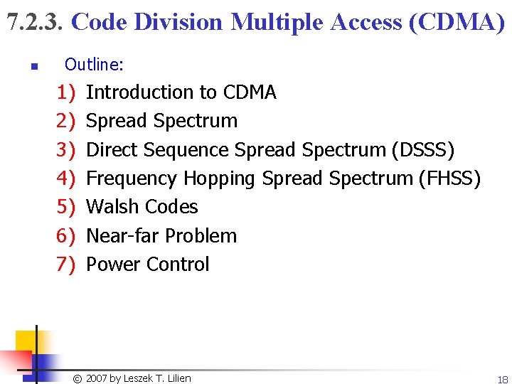 7. 2. 3. Code Division Multiple Access (CDMA) n Outline: 1) 2) 3) 4)