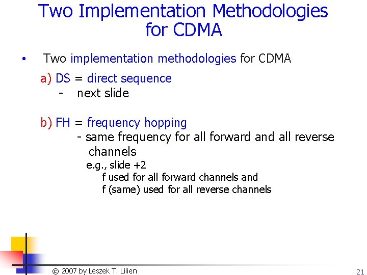 Two Implementation Methodologies for CDMA • Two implementation methodologies for CDMA a) DS =