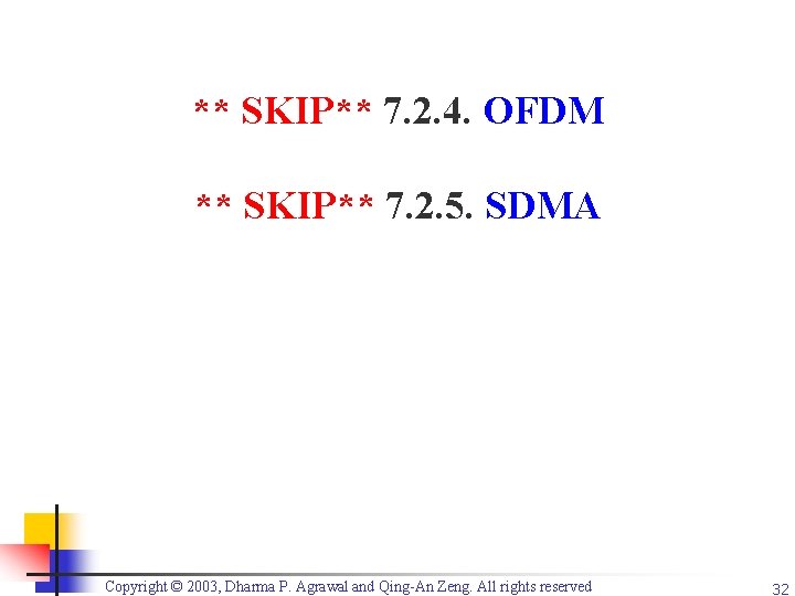 ** SKIP** 7. 2. 4. OFDM ** SKIP** 7. 2. 5. SDMA Copyright ©