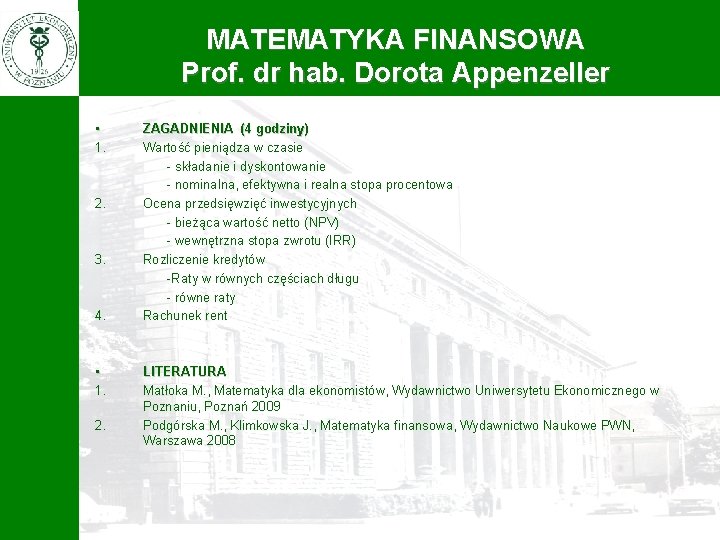 MATEMATYKA FINANSOWA Prof. dr hab. Dorota Appenzeller • 1. 2. 3. 4. • 1.