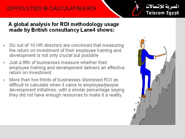 DIFFICULTIES IN CALCULATING ROI A global analysis for ROI methodology usage made by British