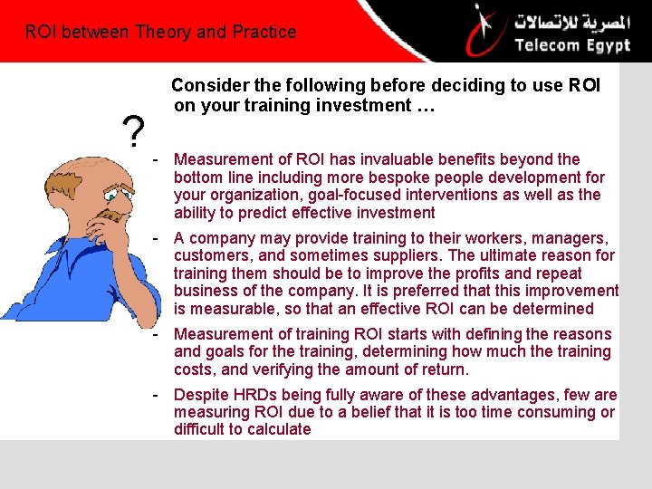 ROI between Theory and Practice ? Consider the following before deciding to use ROI