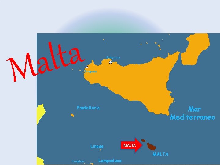 a t l a M MALTA 