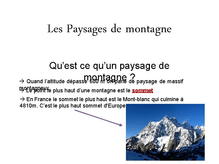 Les Paysages de montagne Qu’est ce qu’un paysage de montagne ? Quand l’altitude dépasse