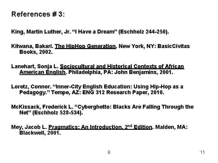 References # 3: King, Martin Luther, Jr. “I Have a Dream” (Eschholz 244 -250).