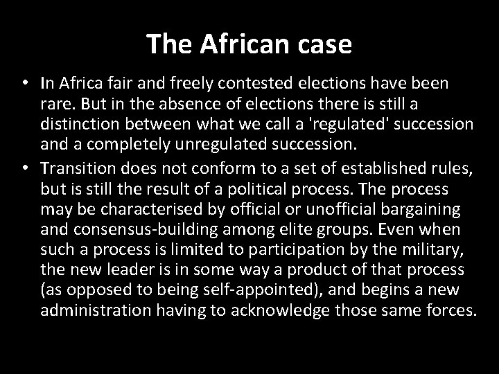 The African case • In Africa fair and freely contested elections have been rare.