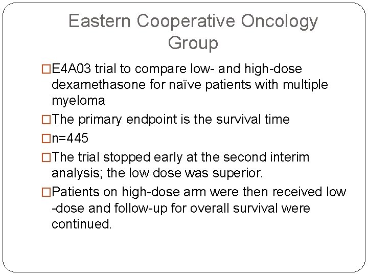 Eastern Cooperative Oncology Group �E 4 A 03 trial to compare low- and high-dose