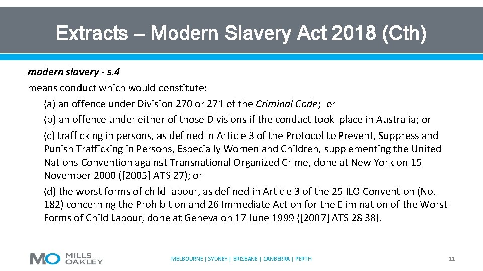 Extracts – Modern Slavery Act 2018 (Cth) modern slavery - s. 4 means conduct