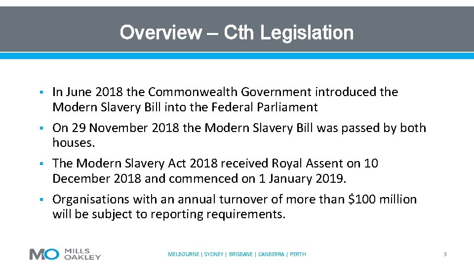 Overview – Cth Legislation § In June 2018 the Commonwealth Government introduced the Modern
