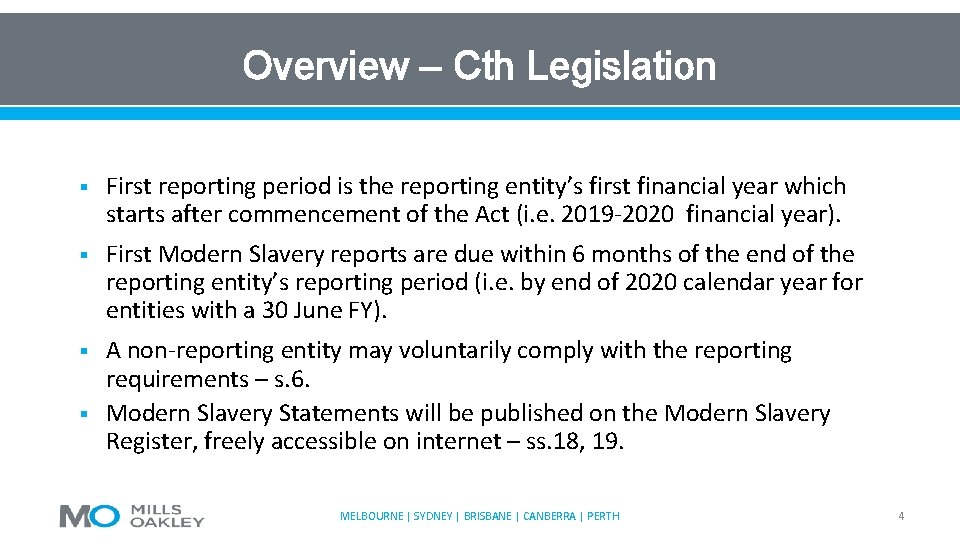 Overview – Cth Legislation § First reporting period is the reporting entity’s first financial