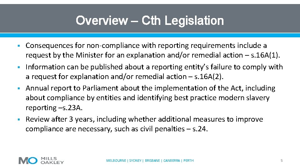 Overview – Cth Legislation § § Consequences for non-compliance with reporting requirements include a