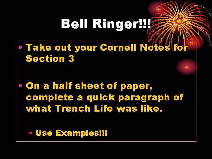 Bell Ringer!!! • Take out your Cornell Notes for Section 3 • On a