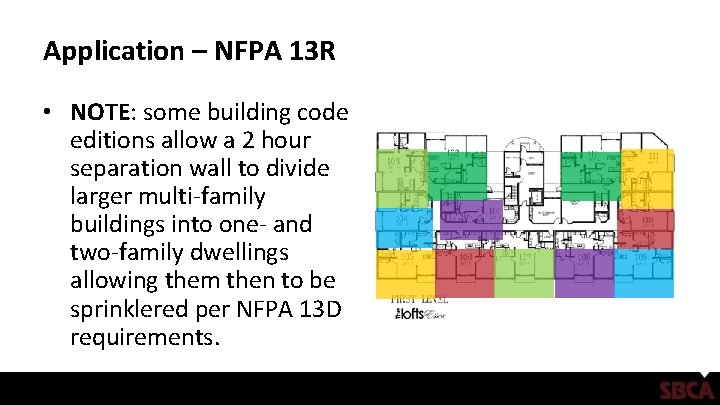 Application – NFPA 13 R • NOTE: some building code editions allow a 2