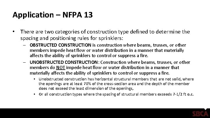 Application – NFPA 13 • There are two categories of construction type defined to