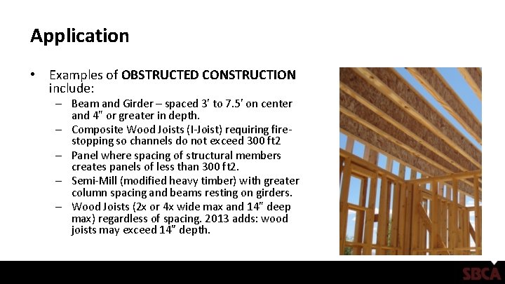 Application • Examples of OBSTRUCTED CONSTRUCTION include: – Beam and Girder – spaced 3'