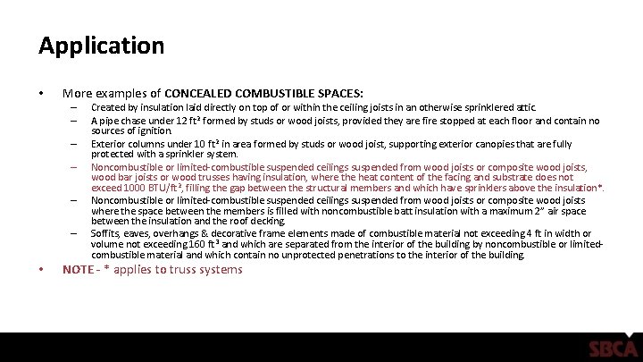 Application • More examples of CONCEALED COMBUSTIBLE SPACES: – – – • Created by