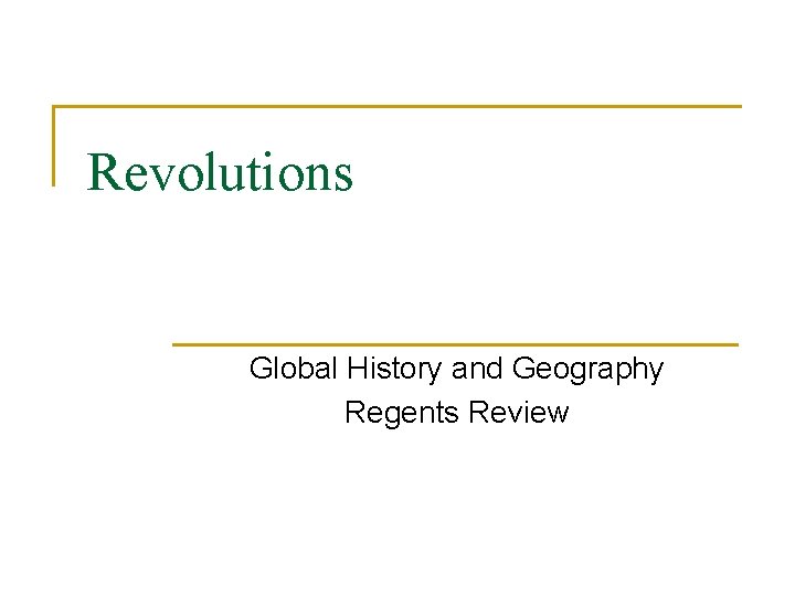 Revolutions Global History and Geography Regents Review 