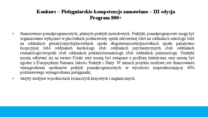 Konkurs – Pielęgniarskie kompetencje zamawiane – III edycja Program 800+ • • finansowanie ponadprogramowych,