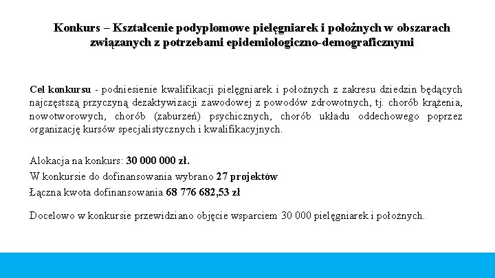 Konkurs – Kształcenie podyplomowe pielęgniarek i położnych w obszarach związanych z potrzebami epidemiologiczno-demograficznymi Cel