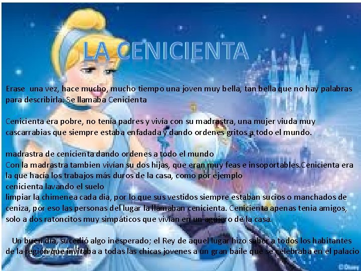 Erase una vez, hace mucho, mucho tiempo una joven muy bella, tan bella que