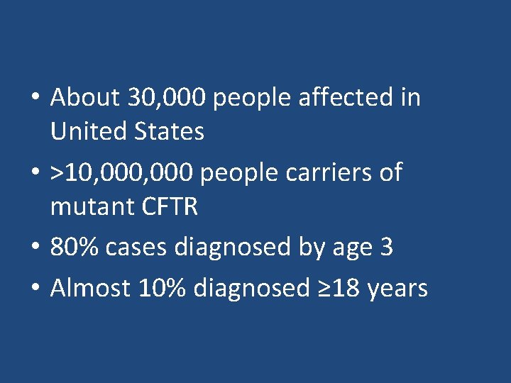 • About 30, 000 people affected in United States • >10, 000 people • About 30, 000 people affected in United States • >10, 000 people