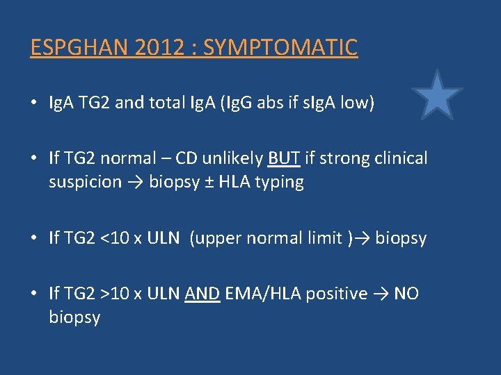 ESPGHAN 2012 : SYMPTOMATIC • Ig. A TG 2 and total Ig. A (Ig. ESPGHAN 2012 : SYMPTOMATIC • Ig. A TG 2 and total Ig. A (Ig.