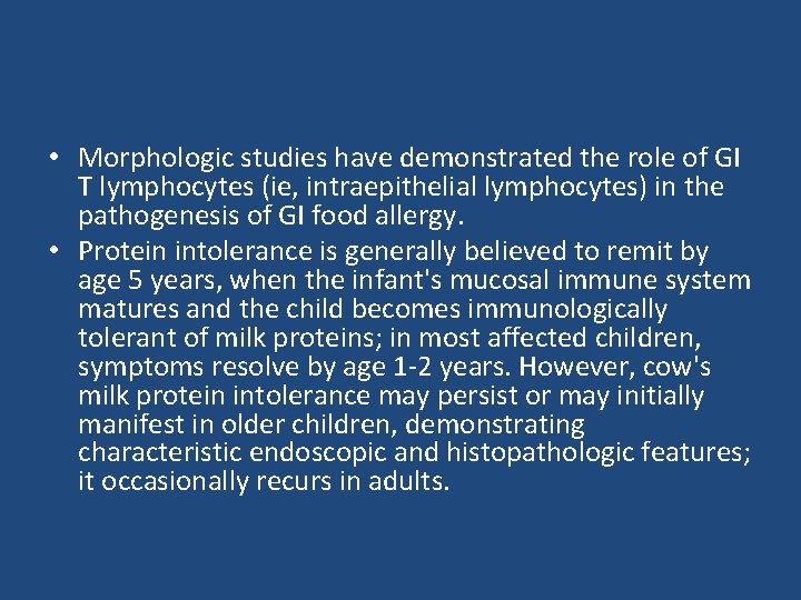 • Morphologic studies have demonstrated the role of GI T lymphocytes (ie, intraepithelial • Morphologic studies have demonstrated the role of GI T lymphocytes (ie, intraepithelial