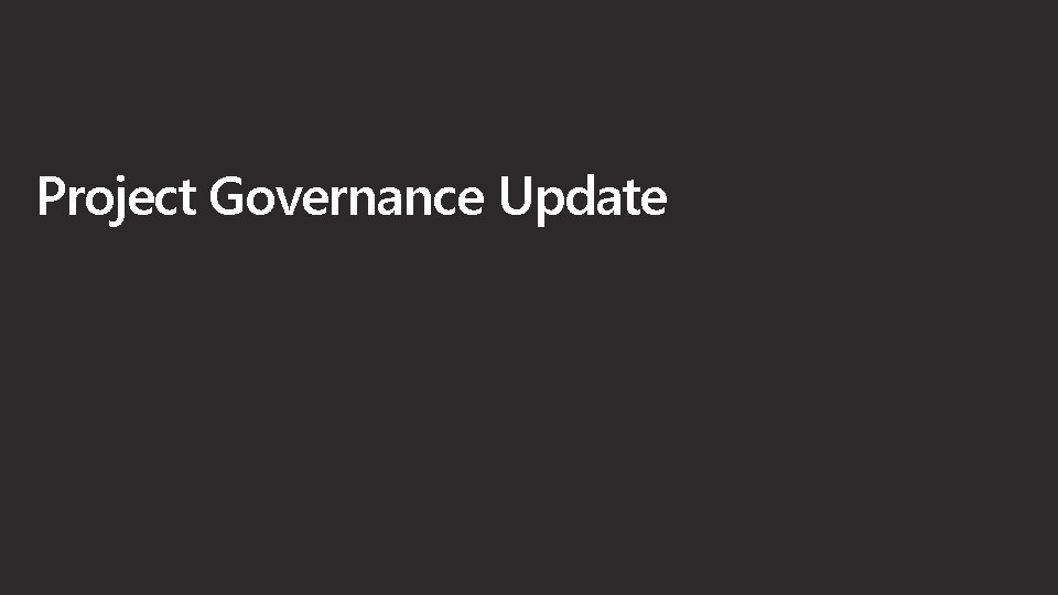 Project Governance Update 