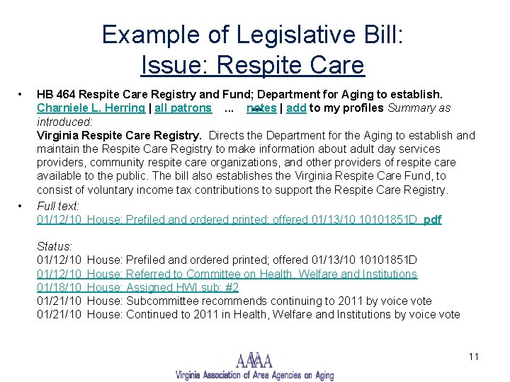Example of Legislative Bill: Issue: Respite Care • • HB 464 Respite Care Registry