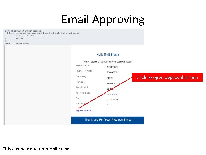 Email Approving Click to open approval screen This can be done on mobile also