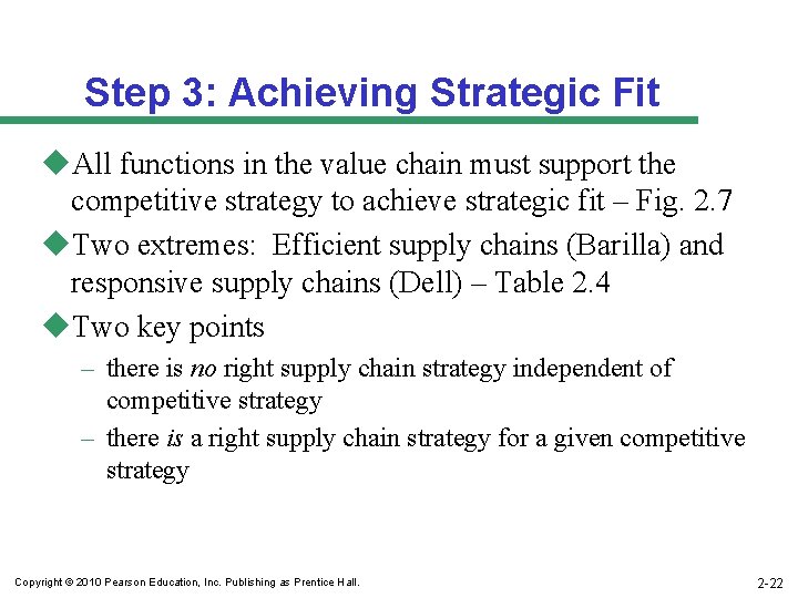 Step 3: Achieving Strategic Fit u. All functions in the value chain must support