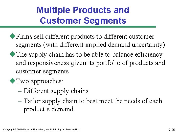 Multiple Products and Customer Segments u. Firms sell different products to different customer segments