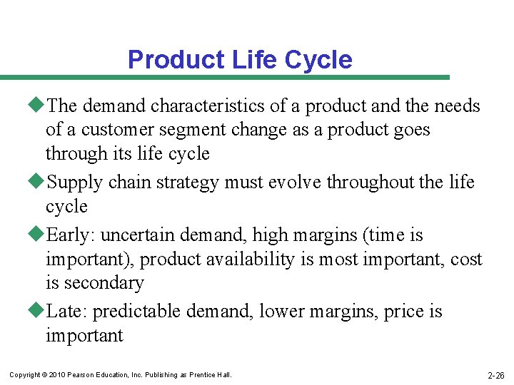 Product Life Cycle u. The demand characteristics of a product and the needs of