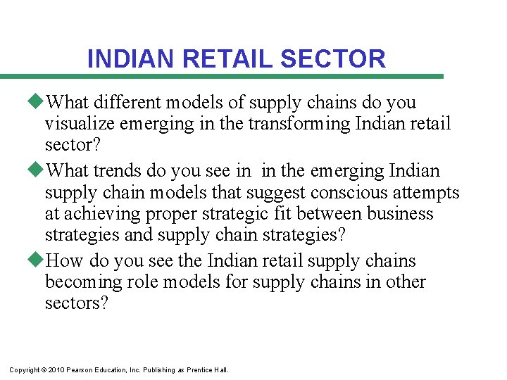 INDIAN RETAIL SECTOR u. What different models of supply chains do you visualize emerging